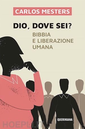 mesters carlos - dio dove sei? bibbia e liberazione umana