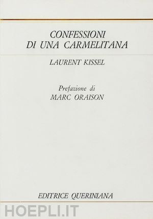 kissel laurent - confessioni di una carmelitana