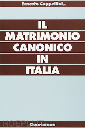 cappellini e.(curatore) - il matrimonio canonico in italia