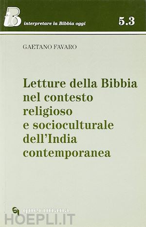 favaro gaetano - letture della bibbia nel contesto religioso e socioculturale dell'india contemporanea
