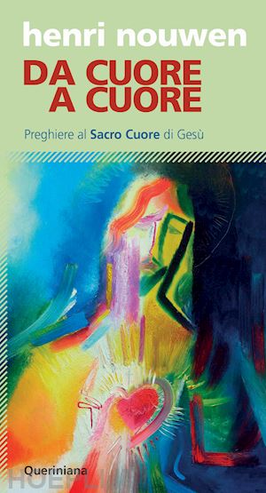 nouwen henri j. - da cuore a cuore. preghiere al sacro cuore di gesù