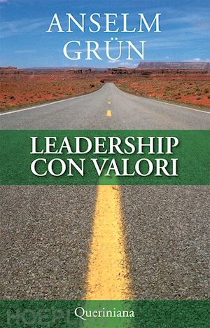 grün anselm - leadership con valori