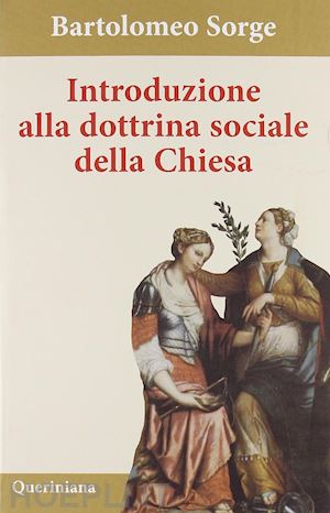 sorge bartolomeo - introduzione alla dottrina sociale della chiesa