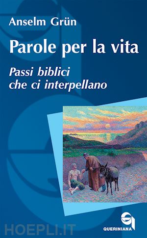 grun anselm; walter r. (curatore) - parole per la vita