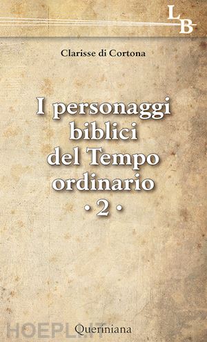 suore clarisse di cortona (curatore) - personaggi biblici del tempo ordinario. vol. 2