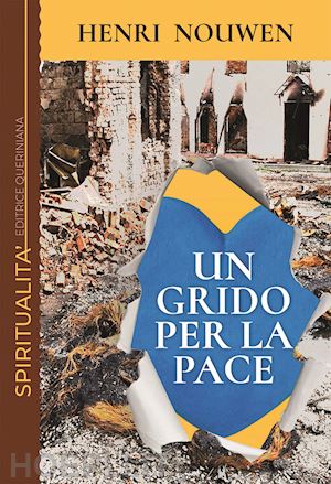 nouwen henri j. - un grido per la pace. solidarieta' con il mondo ferito