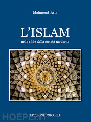 mahmoud asfa - l'islam nelle sfide della societa' moderna