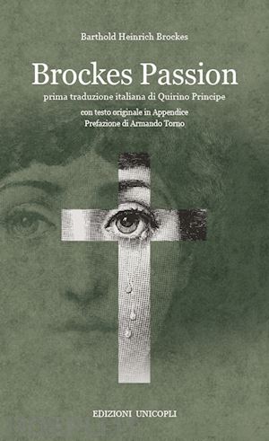 brockes barthold heinrich; principe quirino (trad.). torno armando (pref.) - brockes passion