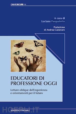 pasqualotto luciano (curatore) - educatori di professione oggi