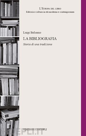 balsamo luigi - la bibliografia - storia di una tradizione
