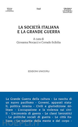 procacci g. (curatore); scibilia c. (curatore) - la societa' italiana e la grande guerra