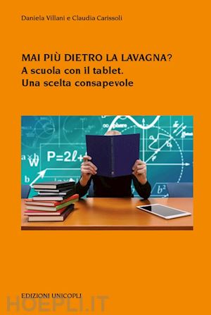 villani daniela (curatore)-carissoli claudia (curatore) - mai piu dietro la lavagna?