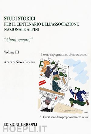 labanca nicola (curatore) - studi storici nel centenario dell'associazione nazionale alpini vol. iii