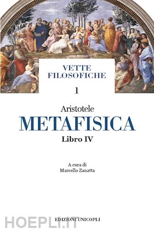 aristotele; zanatta m. (curatore) - metafisica. libro iv