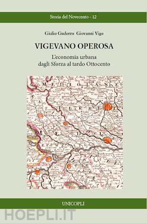 guderzo giulio; vigo giovanni - vigevano operosa