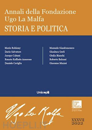  - annali della fondazione ugo la malfa. storia e politica