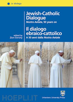 evrony zion; cohen raymond; di segni riccardo shemuel - jewish-catholic dialogue. nostra aetate, 50 years on-il dialogo ebraico-cattolico. a 50 anni dalla nostra aetate. ediz. bilingue