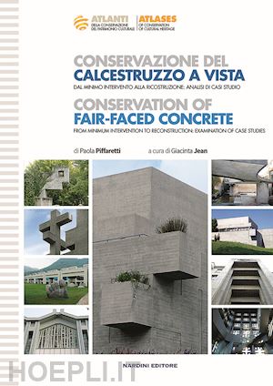 piffaretti paola; jean g. (curatore) - conservazione del calcestruzzo a vista-conservation of fair-faced concrete