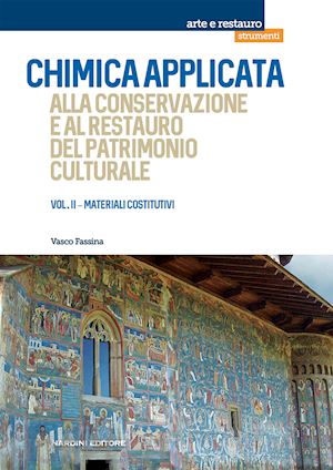 fassina vasco - chimica applicata alla conservazione e al restauro del patrimonio culturale. vol