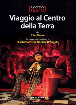 pozzi elisabetta; d'angelo daniele - viaggio al centro della terra da jules verne