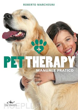 marchesini roberto - pet therapy - manuale pratico
