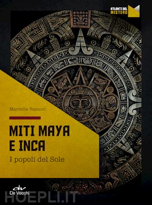 vasconi marcella - miti maya e inca