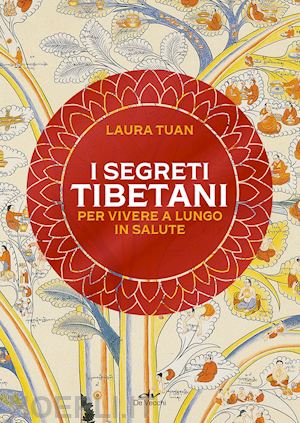 tuan laura - i segreti tibetani per vivere a lungo in salute