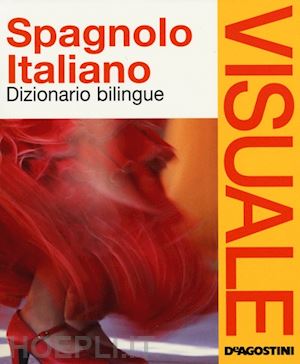 aa.vv. - dizionario visuale bilingue. spagnolo-italiano
