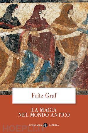 graf fritz - la magia nel mondo antico