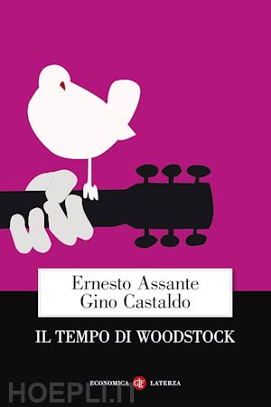 assante ernesto; castaldo gino - il tempo di woodstock