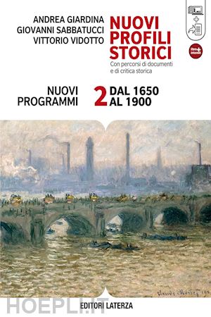 giardina andrea; sabbatucci giovanni; vidotto vittorio - nuovi profili storici vol. 2: dal 1650 al 1900