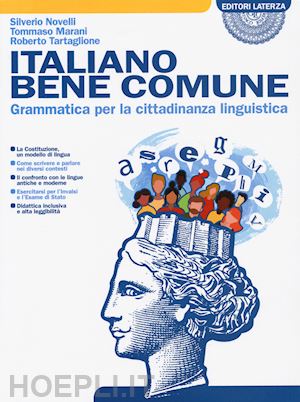 novelli silverio; marani tommaso; tartaglione roberto - italiano bene comune. grammatica per la cittadinanza linguistica. per il biennio