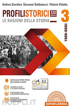 giardina andrea; sabbatucci giovanni; vidotto vittorio - profili storici xxi secolo le ragioni della storia. con clil