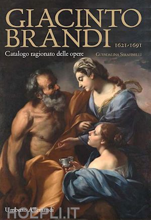 serafinelli guendalina - giacinto brandi. un pittore di successo della roma barocca
