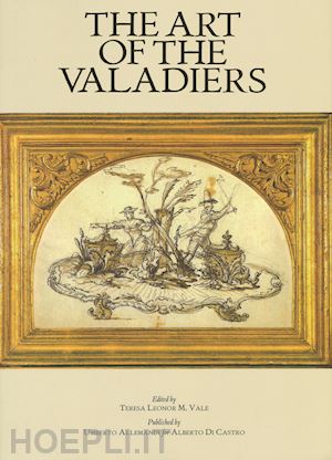 vale t. l. m. (curatore) - the art of the valadiers