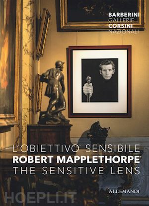 gennari santori f. (curatore) - robert mapplethorpe. l'obiettivo sensibile