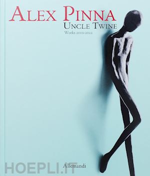 coen vittoria - alex pinna. uncle twine. works 2010-2022