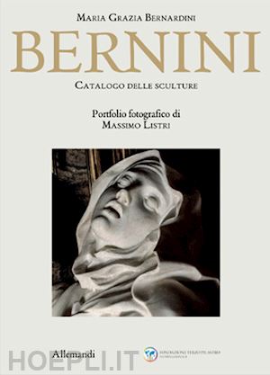 bernardini maria grazia - bernini. catalogo delle sculture