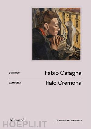 cremona italo; cafagna fabio - i quaderni dell'intruso. ediz. italiana e inglese