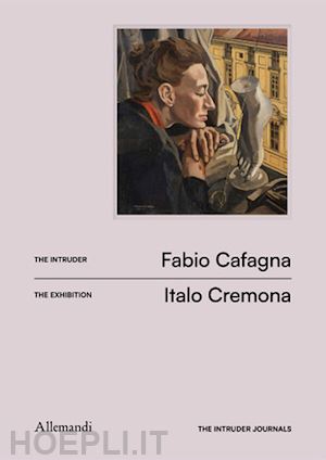 cremona italo; cafagna fabio - the intruder journals. ediz. illustrata