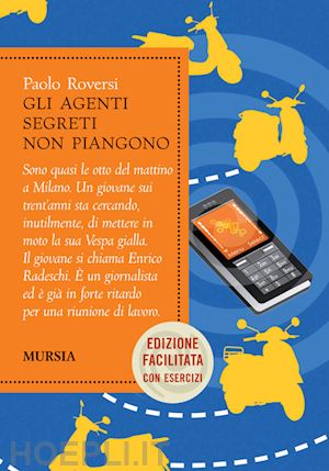 roversi paolo - gli agenti segreti non piangono. ediz. facilitata