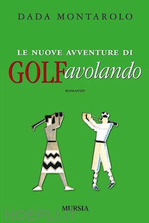 montarolo dada - le nuove avventure di golfavolando