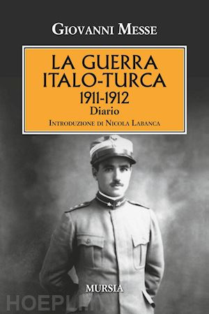 messe giovanni - la guerra italo-turca 1911-12