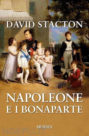 stacton david - napoleone e i bonaparte