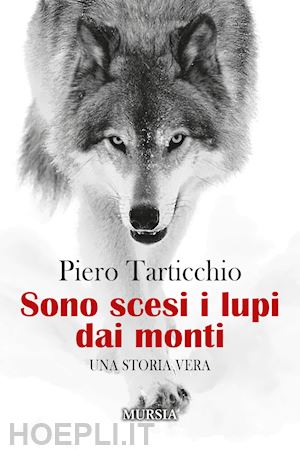 tarticchio piero - sono scesi i lupi dai monti