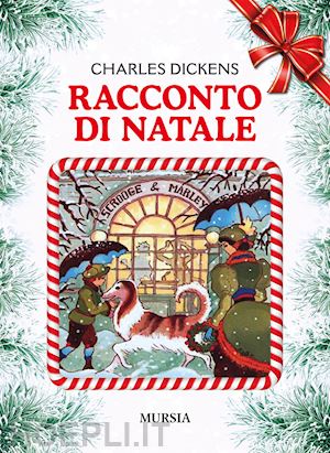 dickens charles - racconto di natale. ediz. a colori