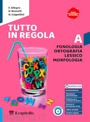 allegro f.; busnelli d.; cappellini g.; crespi c. - tutto in regola. con pronti per l'esame. per la scuola media. con e-book. con es