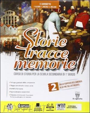 carpanetto d.; allegro f.; bozzola e.; melluso e. (curatore) - storie tracce memorie. per la scuola media. con dvd-rom. con e-book. con espansi