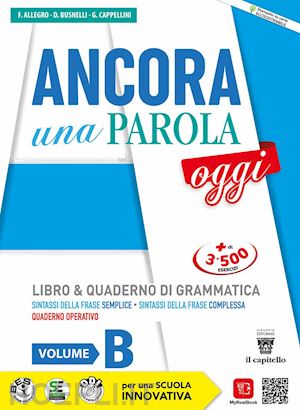 allegro f.; busnelli d.; cappellini g. - ancora una parola oggi. con quaderno operativo. per la scuola media. con e-book.