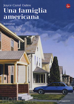 oates joyce carol - una famiglia americana